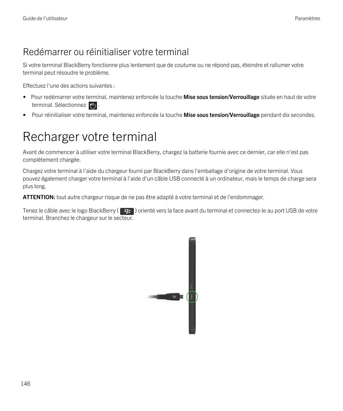 Guide de l'utilisateurParamètresRedémarrer ou réinitialiser votre terminalSi votre terminal BlackBerry fonctionne plus lentement