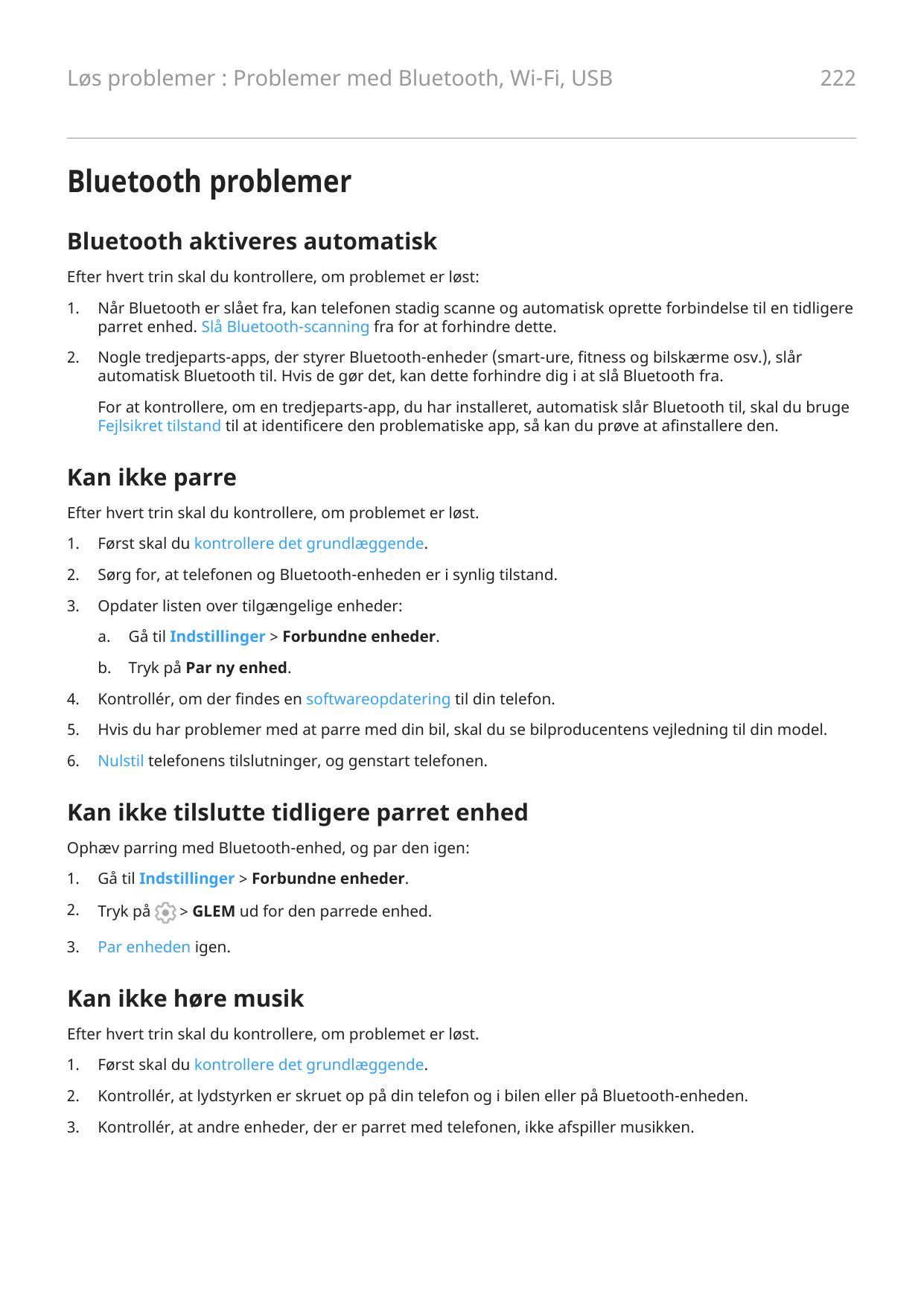 Løs problemer : Problemer med Bluetooth, Wi-Fi, USB222Bluetooth problemerBluetooth aktiveres automatiskEfter hvert trin skal du 