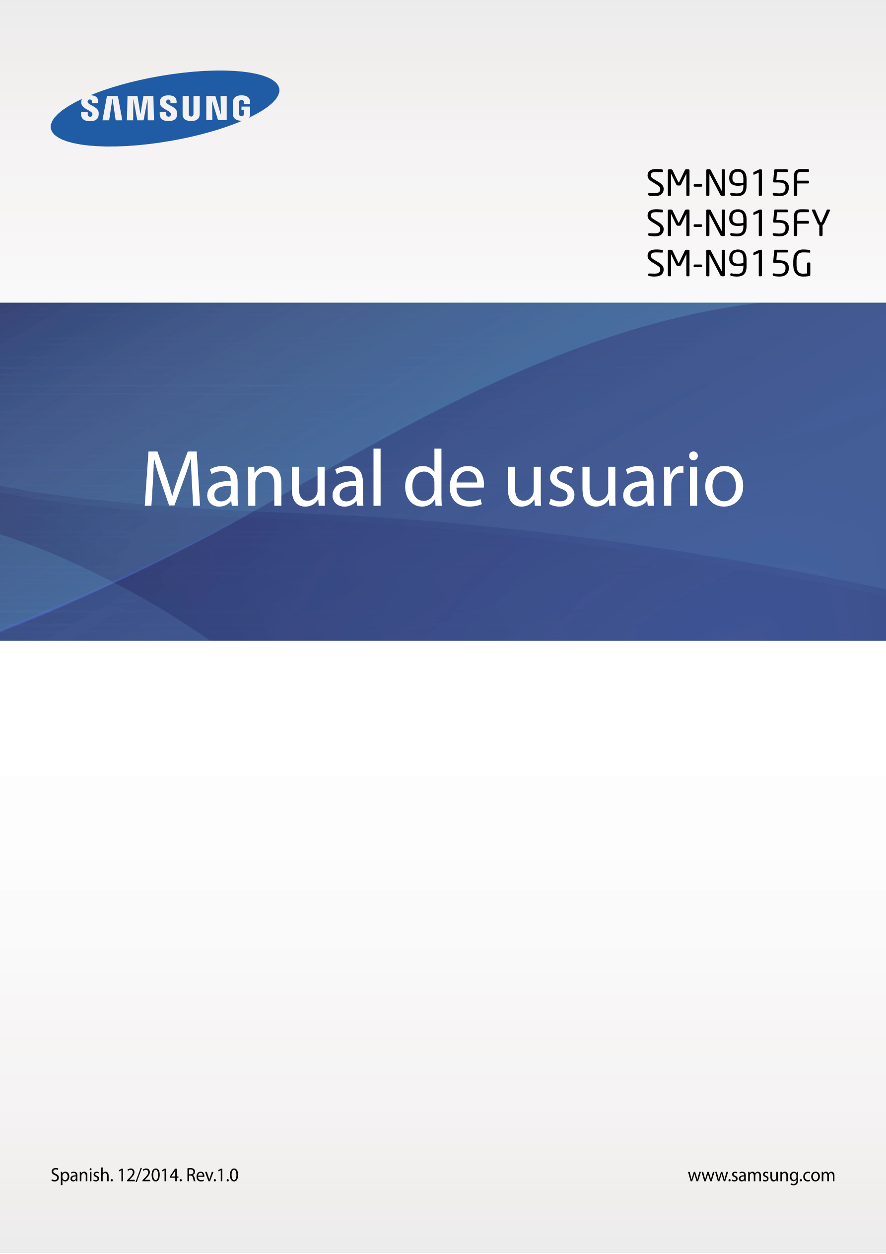 SM-N915F
SM-N915FY
SM-N915G
Manual de usuario
Spanish. 12/2014. Rev.1.0 www.samsung.com