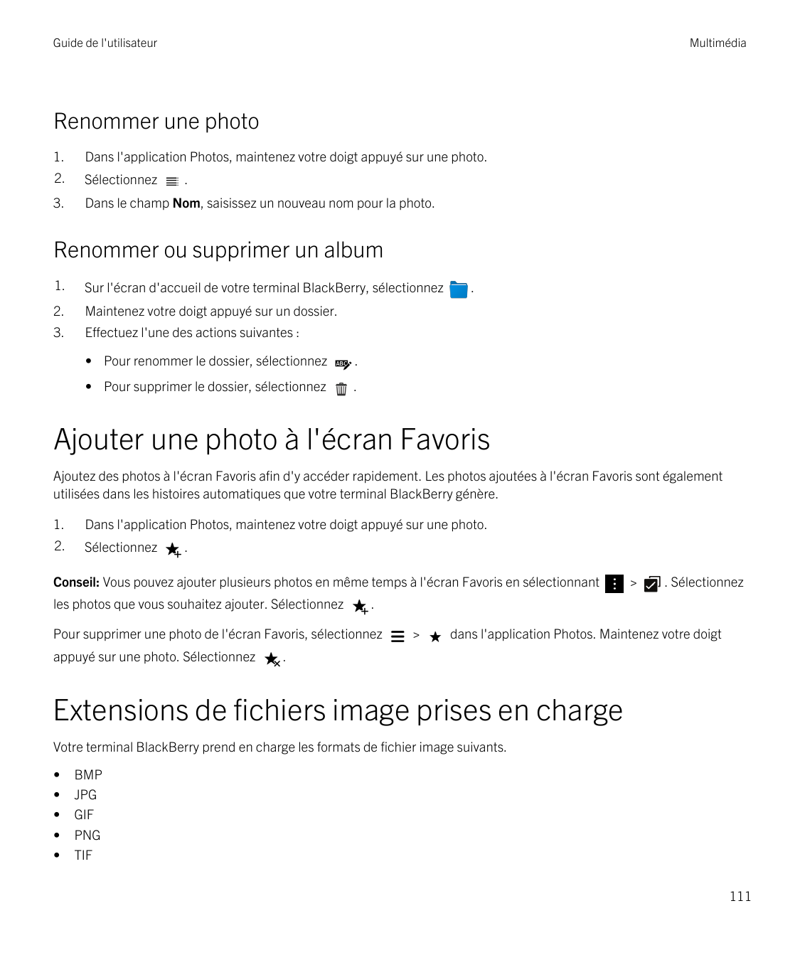Guide de l'utilisateurMultimédiaRenommer une photo1.Dans l'application Photos, maintenez votre doigt appuyé sur une photo.2.Séle