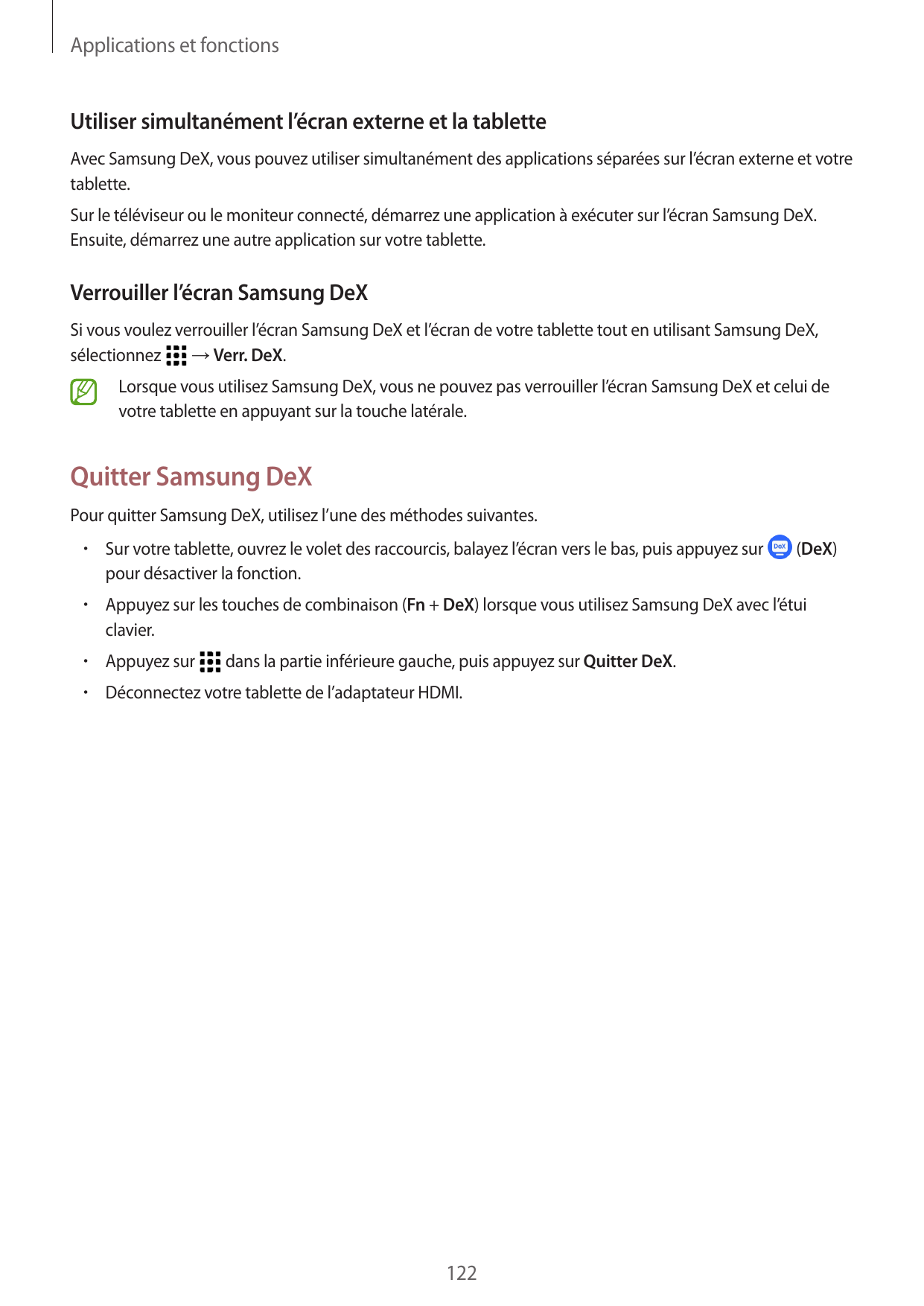 Applications et fonctionsUtiliser simultanément l’écran externe et la tabletteAvec Samsung DeX, vous pouvez utiliser simultanéme