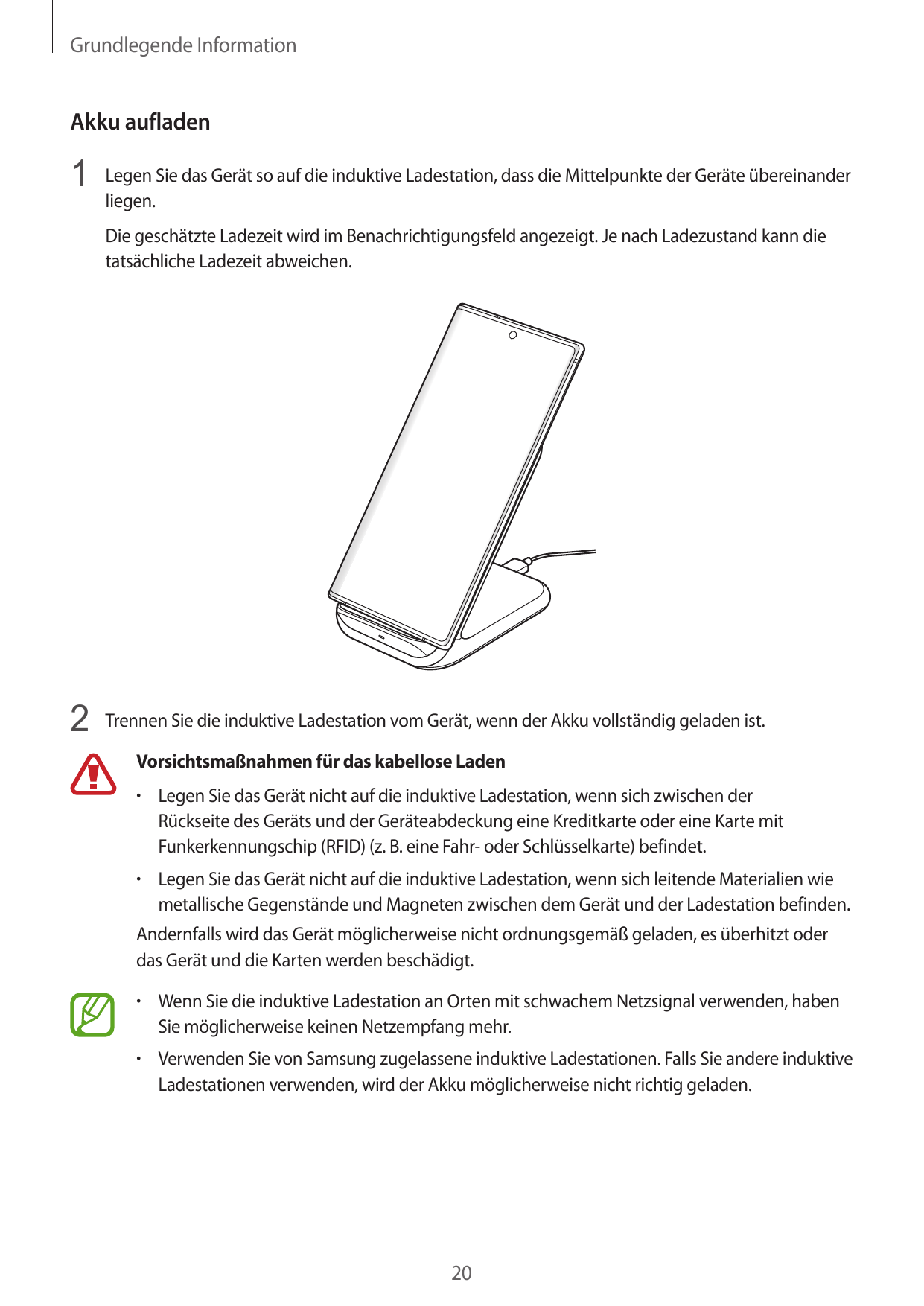 Grundlegende InformationAkku aufladen1 Legen Sie das Gerät so auf die induktive Ladestation, dass die Mittelpunkte der Geräte üb