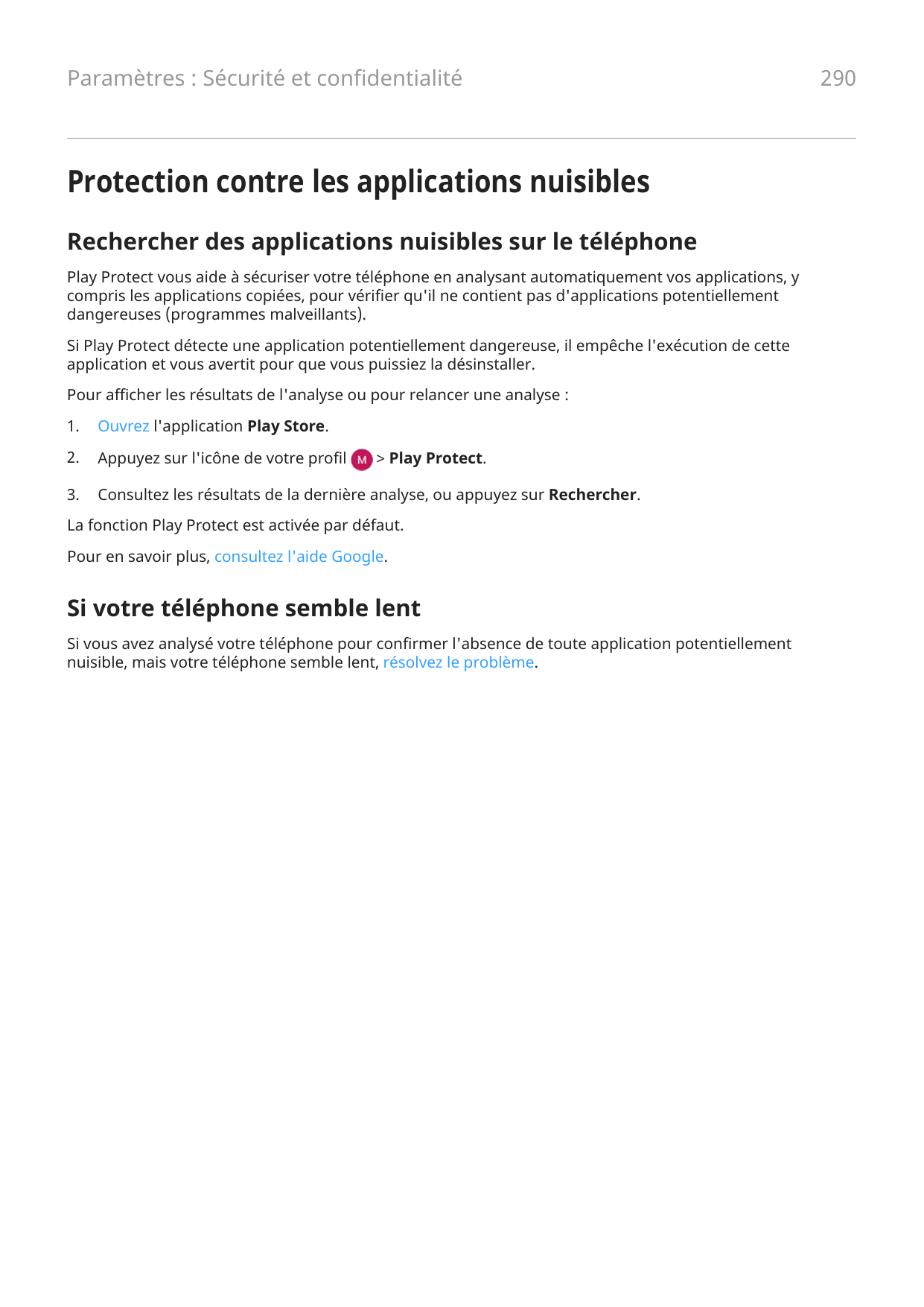 Paramètres : Sécurité et confidentialitéProtection contre les applications nuisiblesRechercher des applications nuisibles sur le