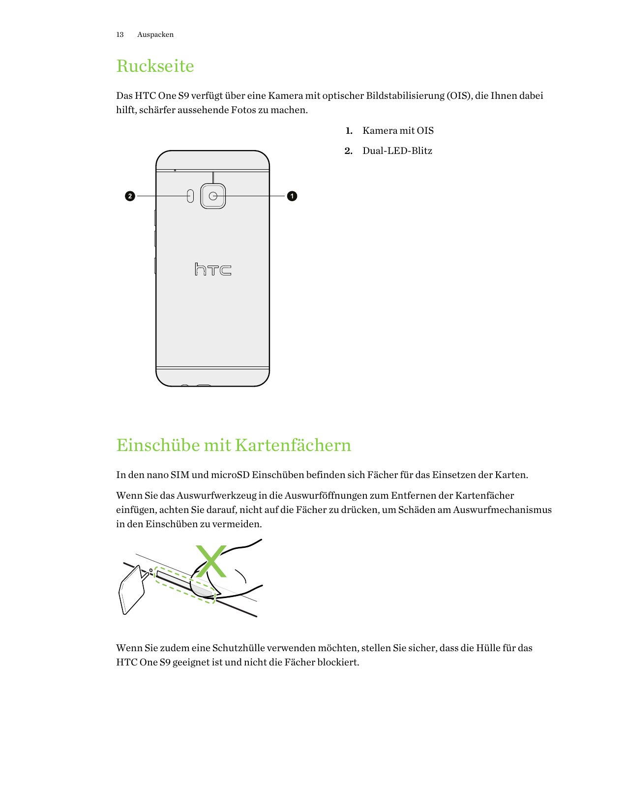 13AuspackenRuckseiteDas HTC One S9 verfügt über eine Kamera mit optischer Bildstabilisierung (OIS), die Ihnen dabeihilft, schärf