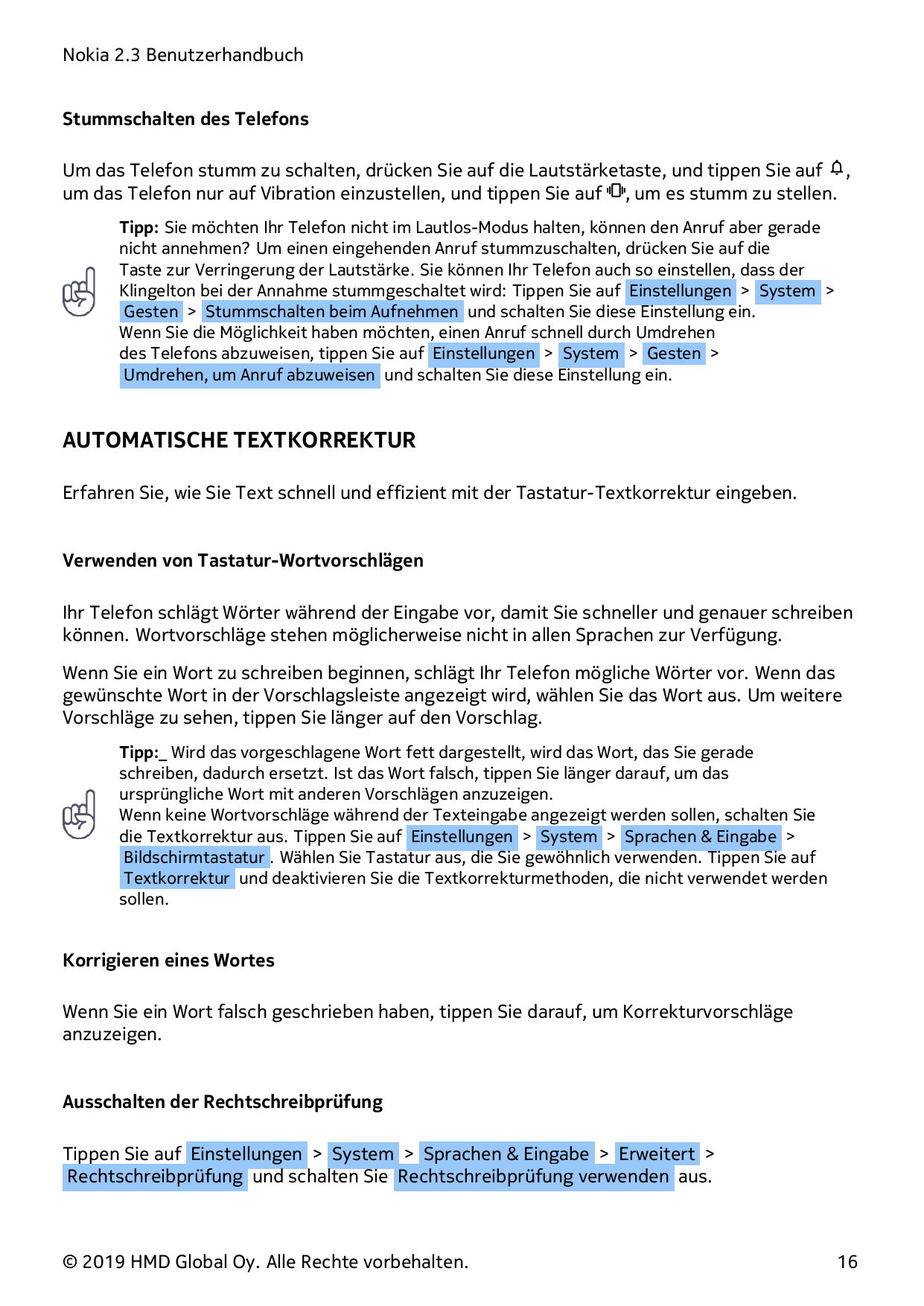 Nokia 2.3 BenutzerhandbuchStummschalten des TelefonsUm das Telefon stumm zu schalten, drücken Sie auf die Lautstärketaste, und t