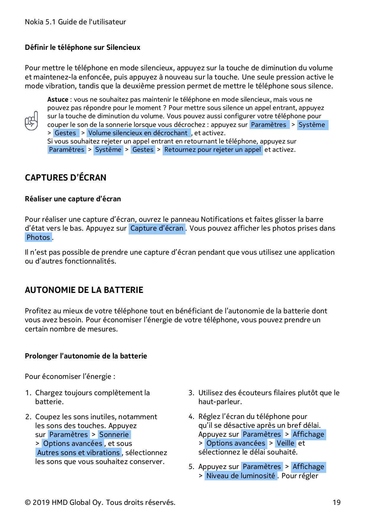 Nokia 5.1 Guide de l'utilisateurDéfinir le téléphone sur SilencieuxPour mettre le téléphone en mode silencieux, appuyez sur la t