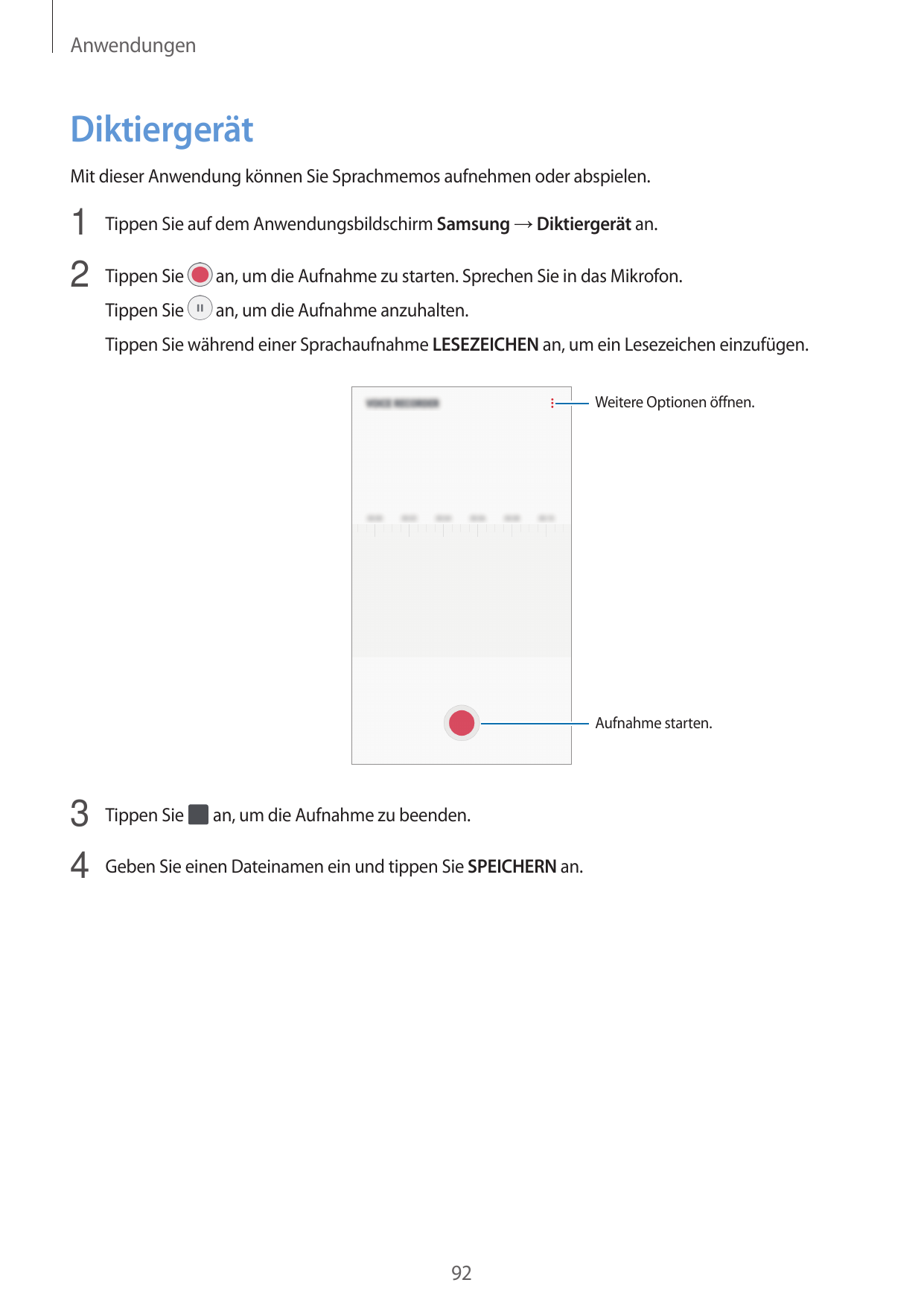 AnwendungenDiktiergerätMit dieser Anwendung können Sie Sprachmemos aufnehmen oder abspielen.1 Tippen Sie auf dem Anwendungsbilds