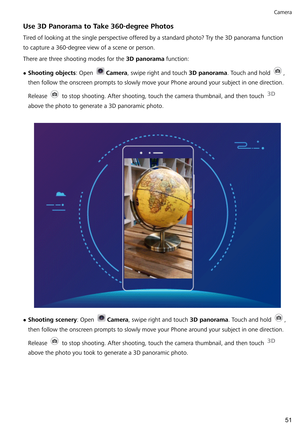 CameraUse 3D Panorama to Take 360-degree PhotosTired of looking at the single perspective offered by a standard photo? Try the 3