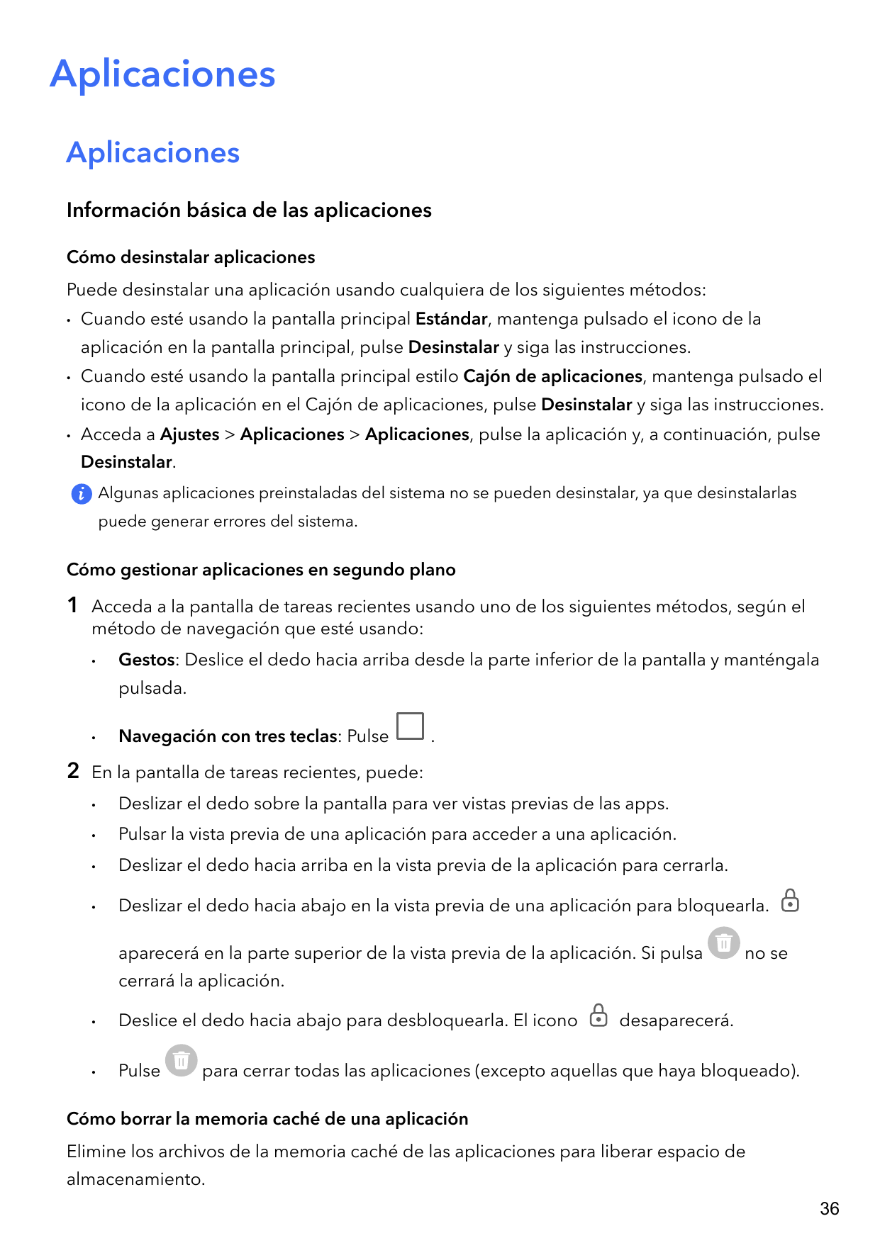 AplicacionesAplicacionesInformación básica de las aplicacionesCómo desinstalar aplicacionesPuede desinstalar una aplicación usan