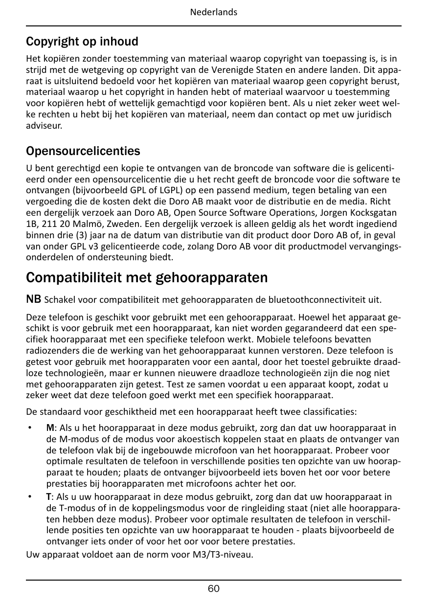 NederlandsCopyright op inhoudHet kopiëren zonder toestemming van materiaal waarop copyright van toepassing is, is instrijd met d