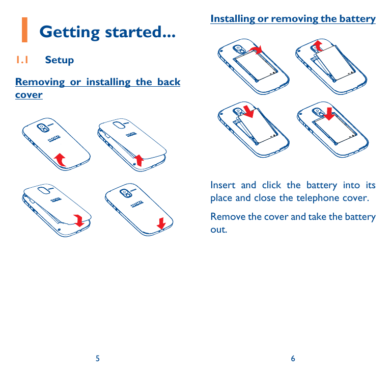 1Getting started....1.1Installing or removing the batterySetupRemoving or installing the backcoverInsert and click the battery i