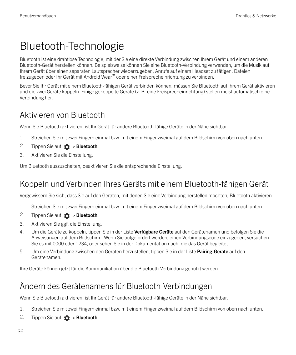 BenutzerhandbuchDrahtlos & NetzwerkeBluetooth-TechnologieBluetooth ist eine drahtlose Technologie, mit der Sie eine direkte Verb
