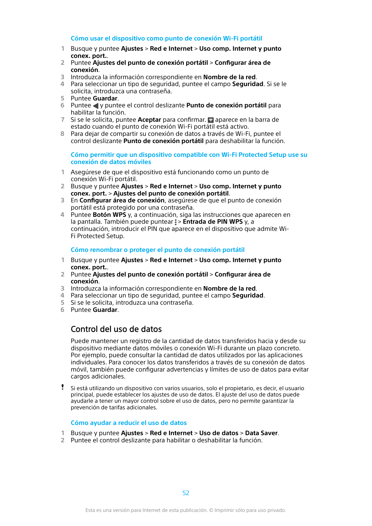 Cómo usar el dispositivo como punto de conexión Wi-Fi portátil12345678Busque y puntee Ajustes > Red e Internet > Uso comp. Inter