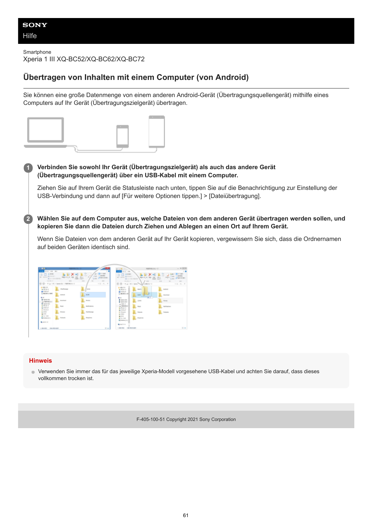 HilfeSmartphoneXperia 1 III XQ-BC52/XQ-BC62/XQ-BC72Übertragen von Inhalten mit einem Computer (von Android)Sie können eine große