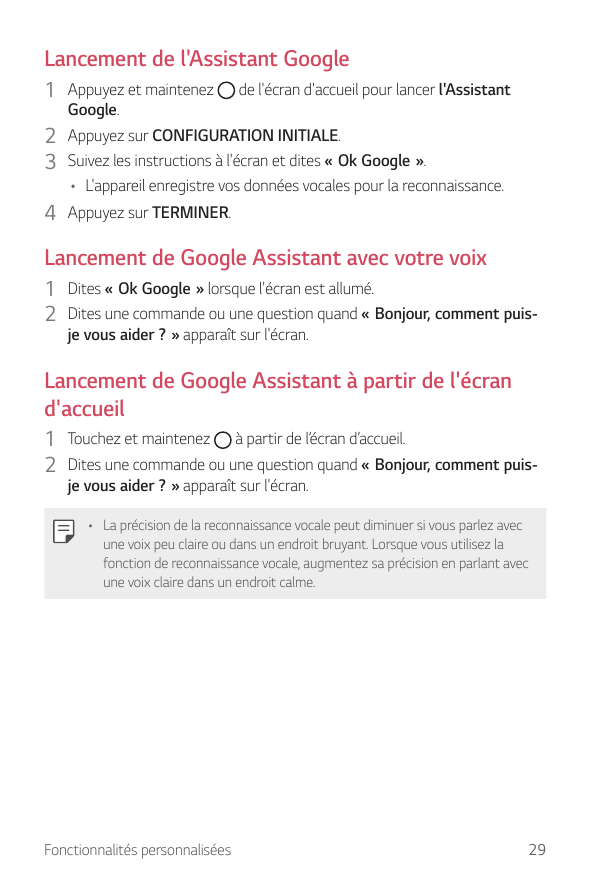 Lancement de l'Assistant Google1 Appuyez et maintenez de l'écran d'accueil pour lancer l'Assistant23Google.Appuyez sur CONFIGURA