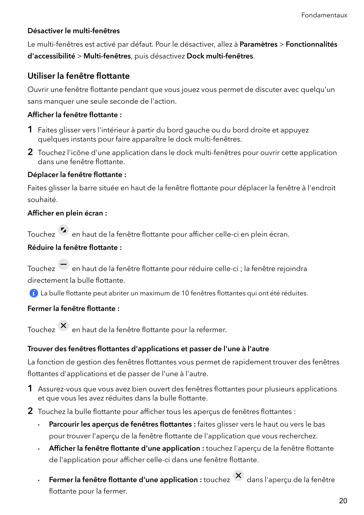 FondamentauxDésactiver le multi-fenêtresLe multi-fenêtres est activé par défaut. Pour le désactiver, allez à Paramètres > Foncti