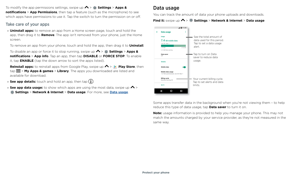 Data usageTo modify the app permissions settings, swipe up >Settings > Apps &notifications > App Permissions, then tap a feature