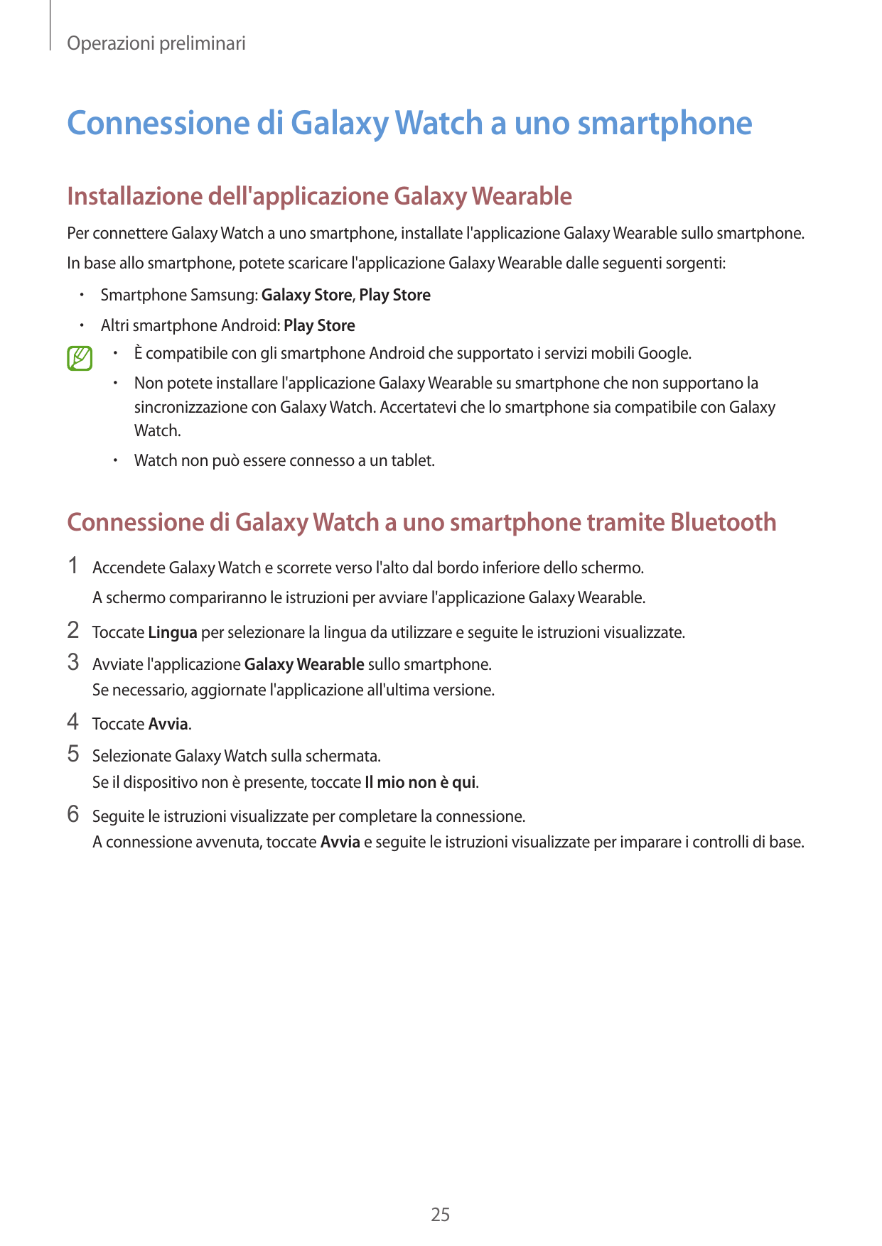 Operazioni preliminariConnessione di Galaxy Watch a uno smartphoneInstallazione dell'applicazione Galaxy WearablePer connettere 
