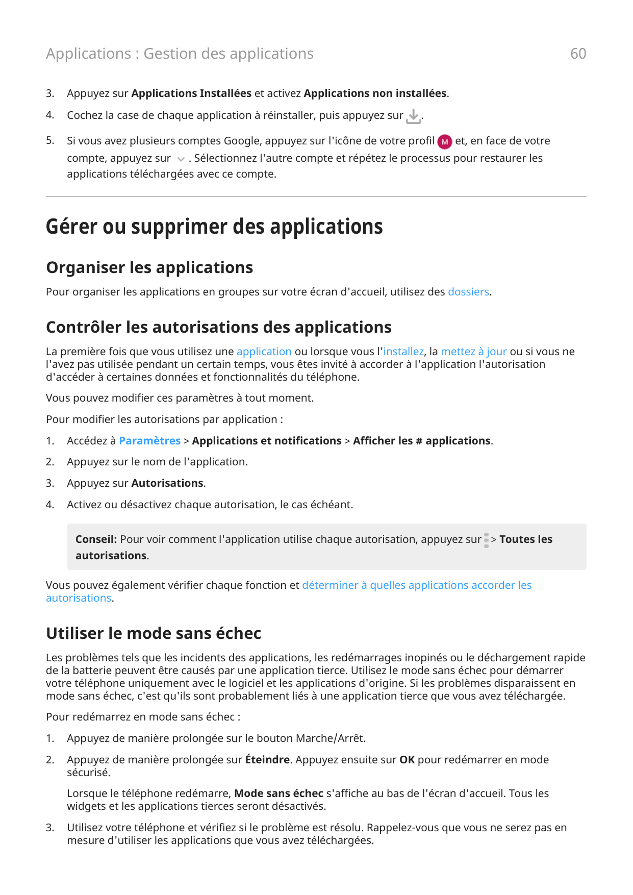 60Applications : Gestion des applications3.Appuyez sur Applications Installées et activez Applications non installées.4.Cochez l