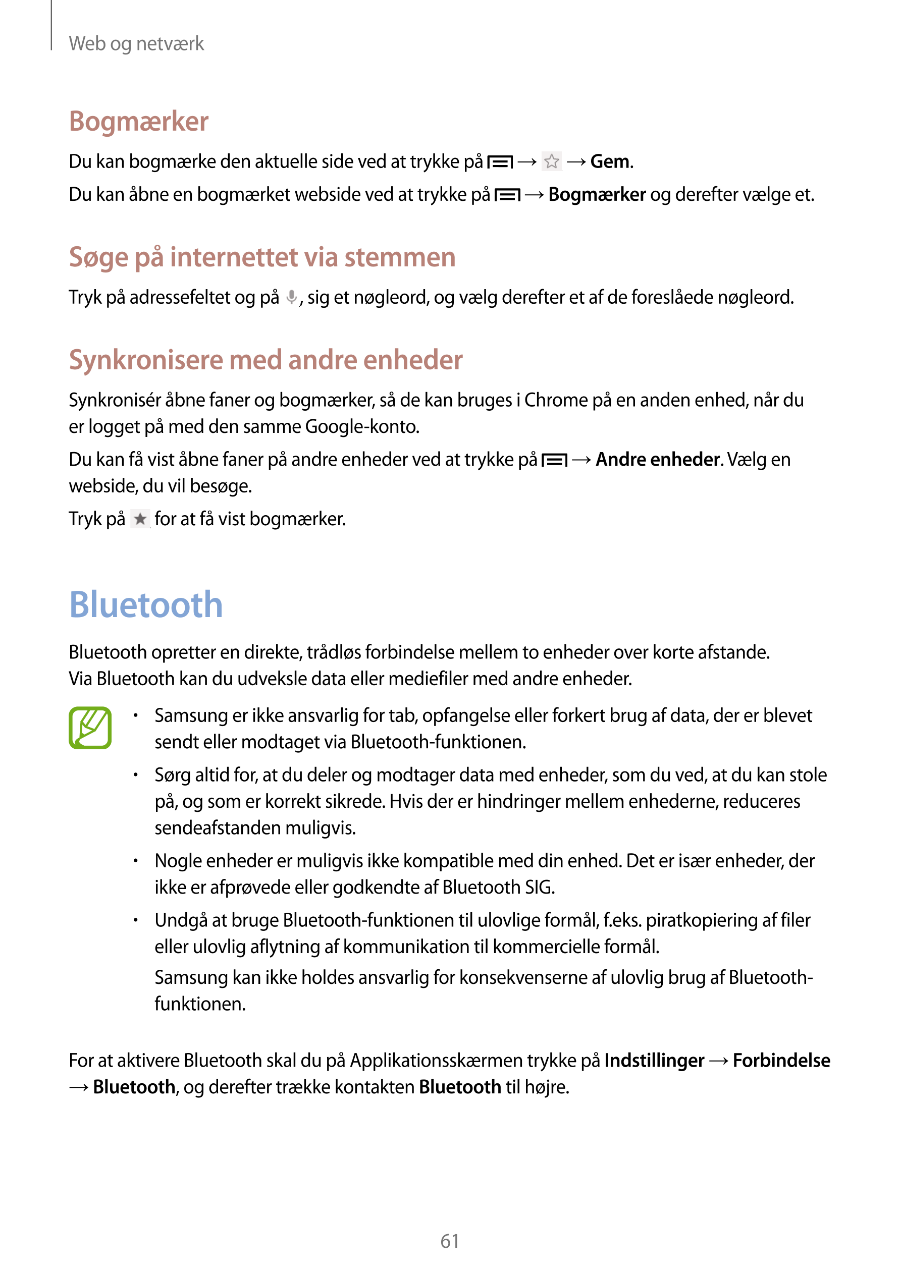 Web og netværk
Bogmærker
Du kan bogmærke den aktuelle side ved at trykke på    →    →  Gem.
Du kan åbne en bogmærket webside ved