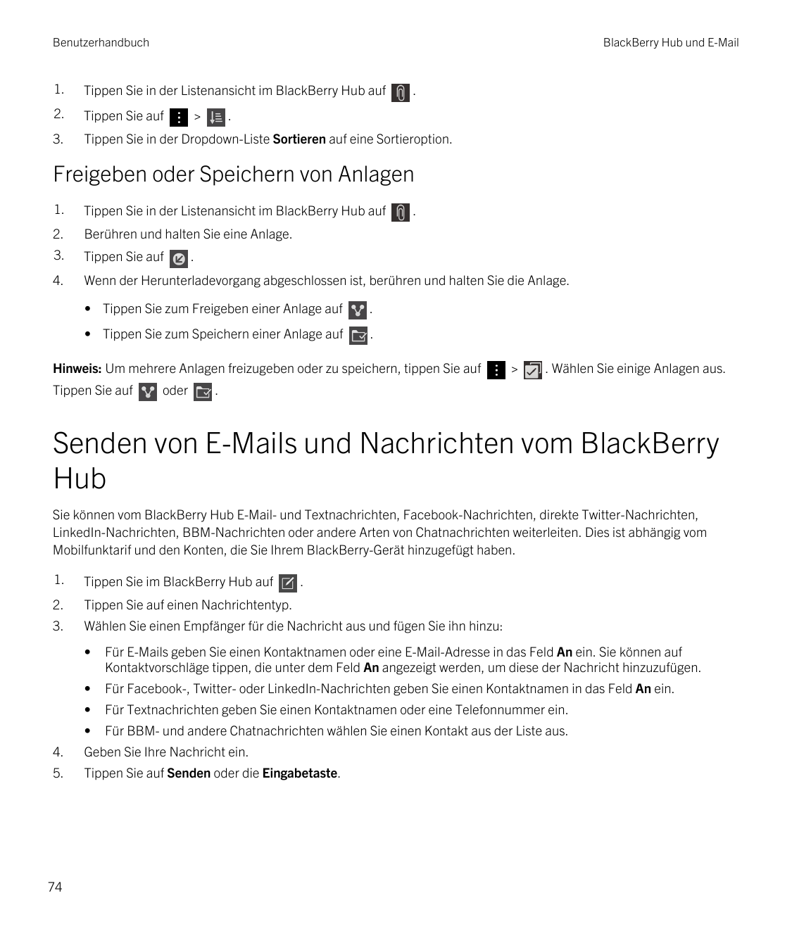 BenutzerhandbuchBlackBerry Hub und E-Mail1.Tippen Sie in der Listenansicht im BlackBerry Hub auf2.Tippen Sie auf3.Tippen Sie in 