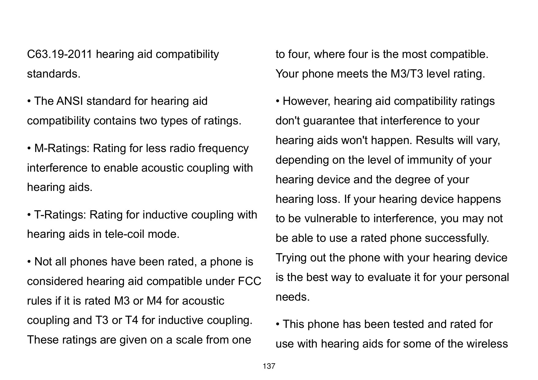 C63.19-2011 hearing aid compatibilityto four, where four is the most compatible.standards.Your phone meets the M3/T3 level ratin