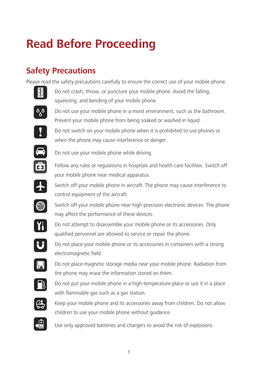 Read Before ProceedingSafety PrecautionsPlease read the safety precautions carefully to ensure the correct use of your mobile ph