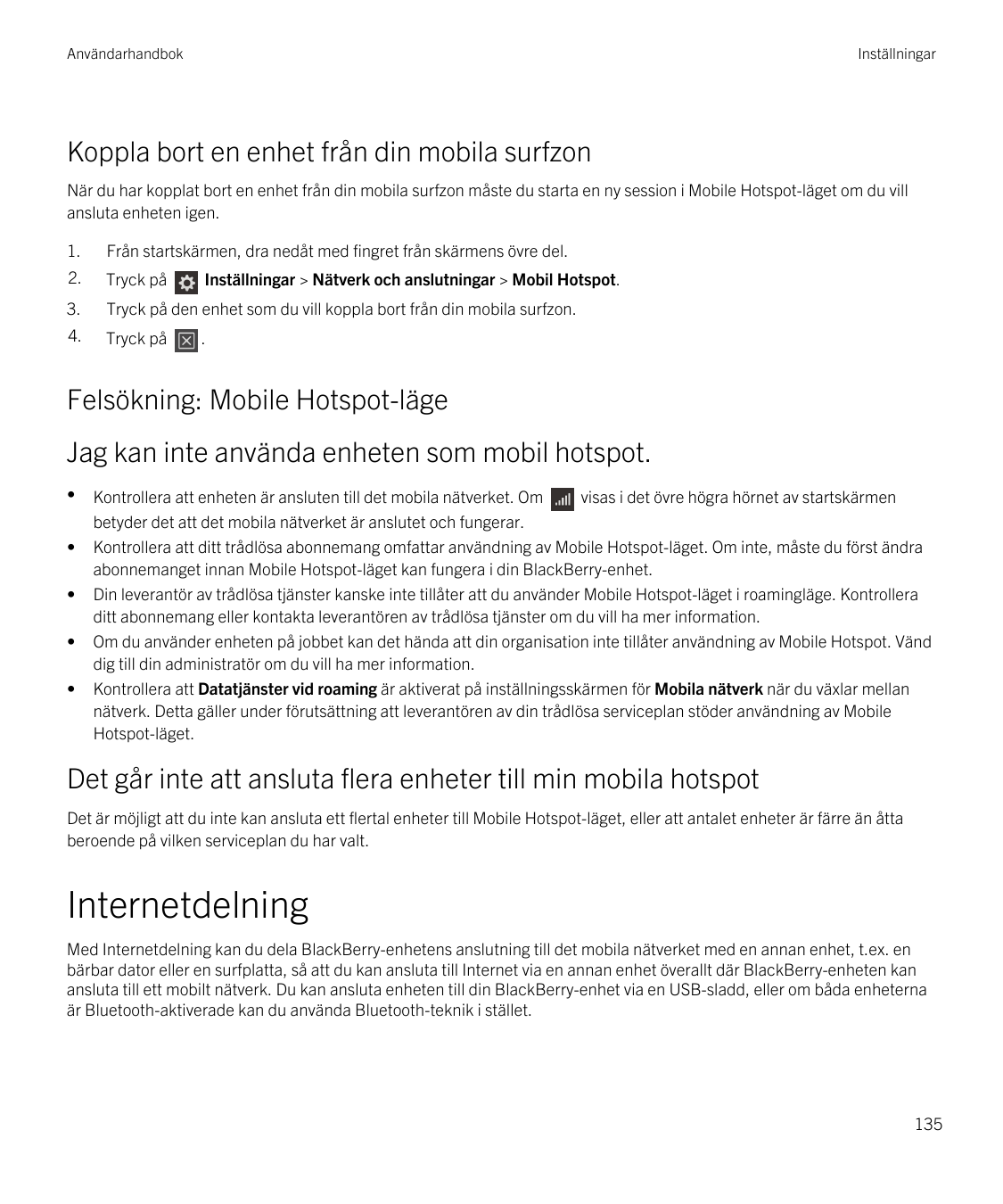 AnvändarhandbokInställningarKoppla bort en enhet från din mobila surfzonNär du har kopplat bort en enhet från din mobila surfzon