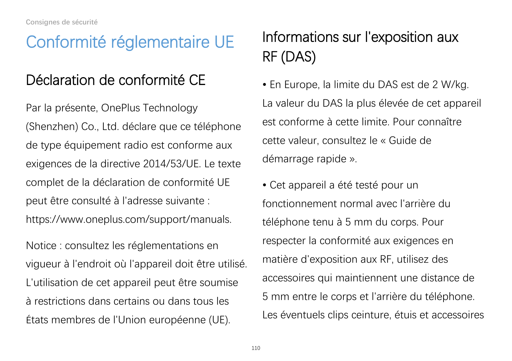 Consignes de sécuritéConformité réglementaire UEInformations sur l'exposition auxRF (DAS)Déclaration de conformité CE• En Europe
