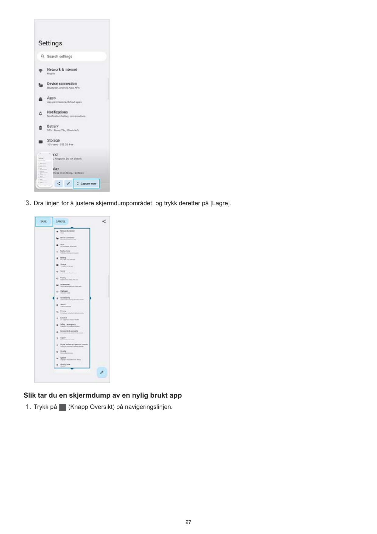 3. Dra linjen for å justere skjermdumpområdet, og trykk deretter på [Lagre].Slik tar du en skjermdump av en nylig brukt app1. Tr
