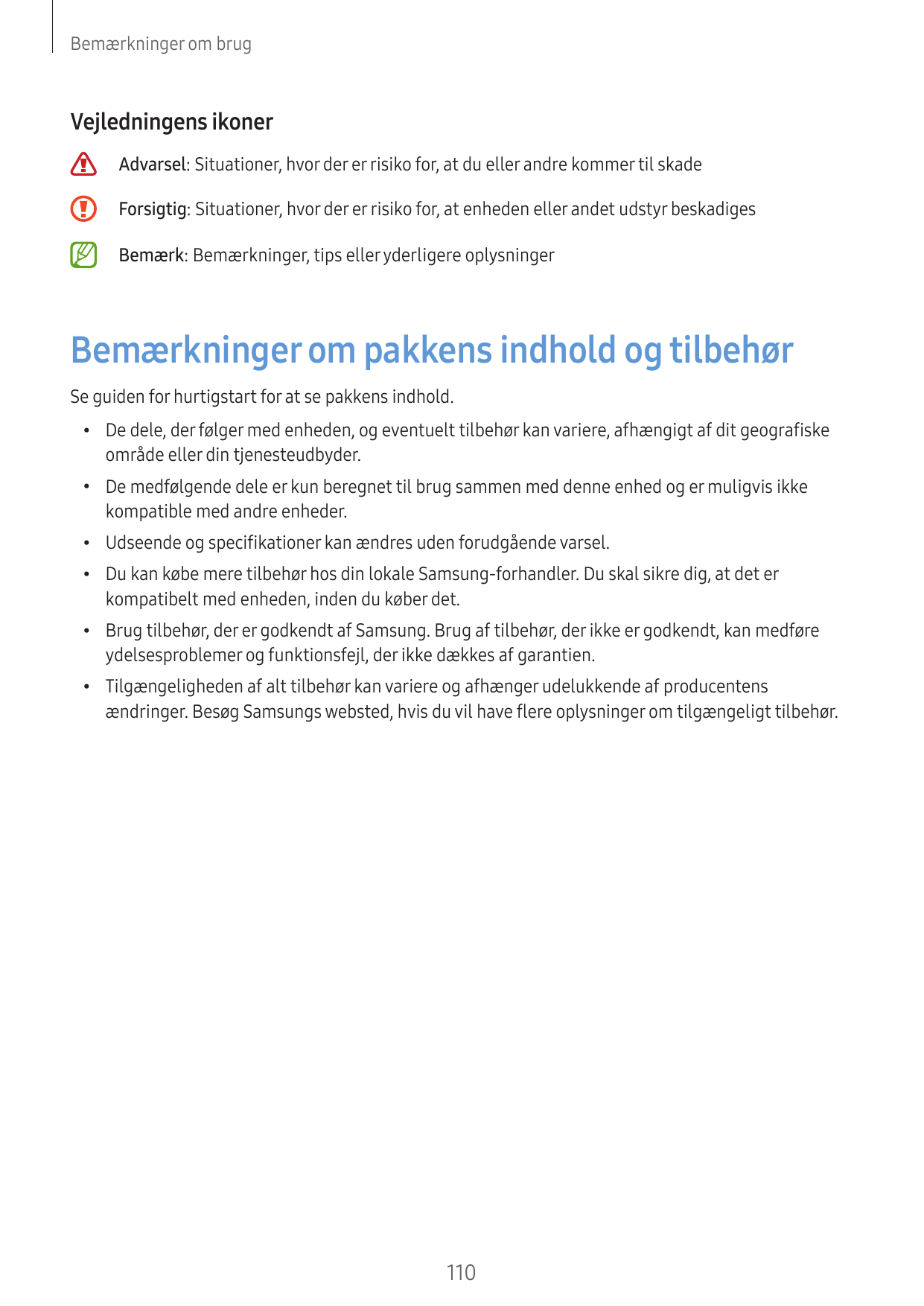 Bemærkninger om brugVejledningens ikonerAdvarsel: Situationer, hvor der er risiko for, at du eller andre kommer til skadeForsigt
