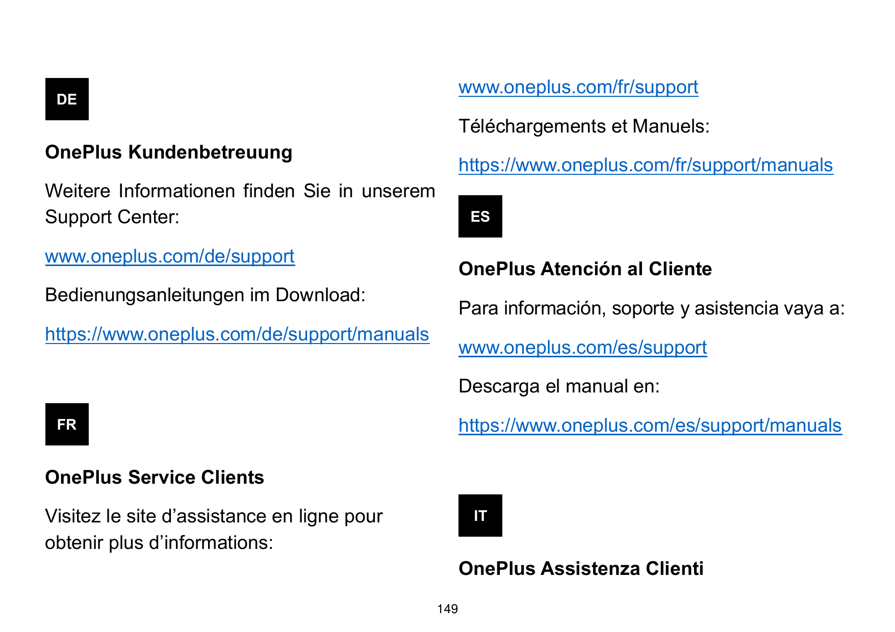 www.oneplus.com/fr/supportDETéléchargements et Manuels:OnePlus Kundenbetreuunghttps://www.oneplus.com/fr/support/manualsWeiter