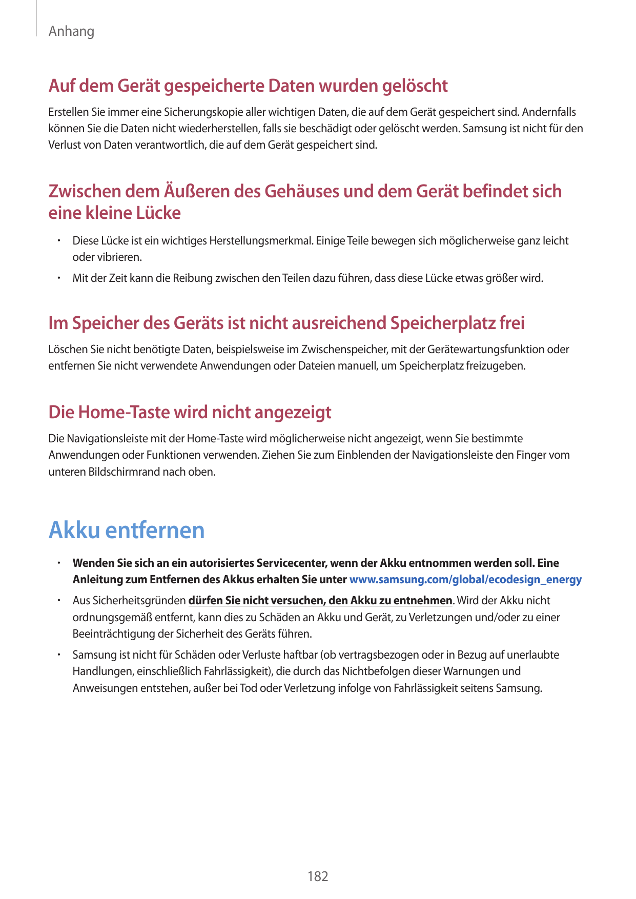 AnhangAuf dem Gerät gespeicherte Daten wurden gelöschtErstellen Sie immer eine Sicherungskopie aller wichtigen Daten, die auf de