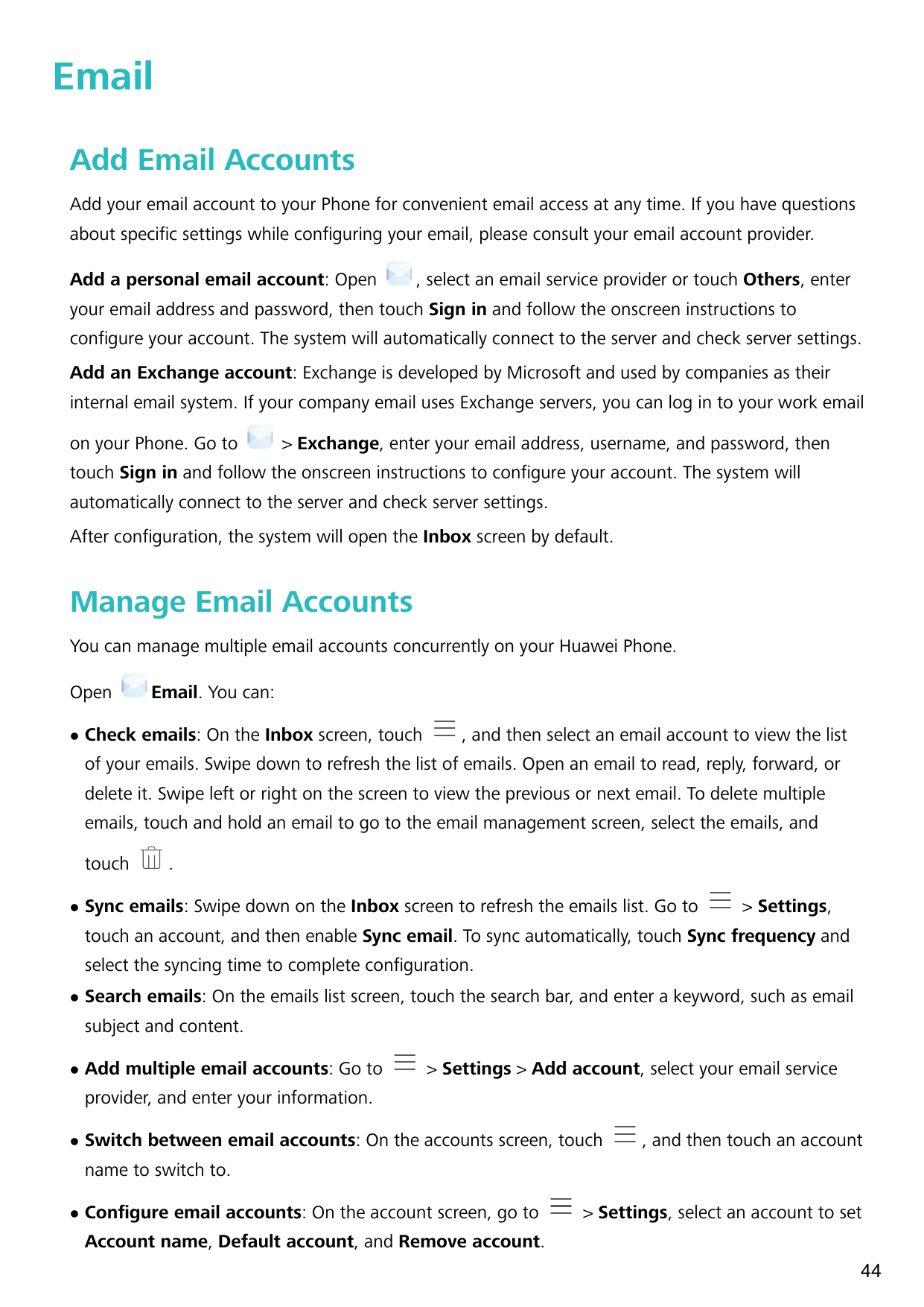 EmailAdd Email AccountsAdd your email account to your Phone for convenient email access at any time. If you have questionsabout 