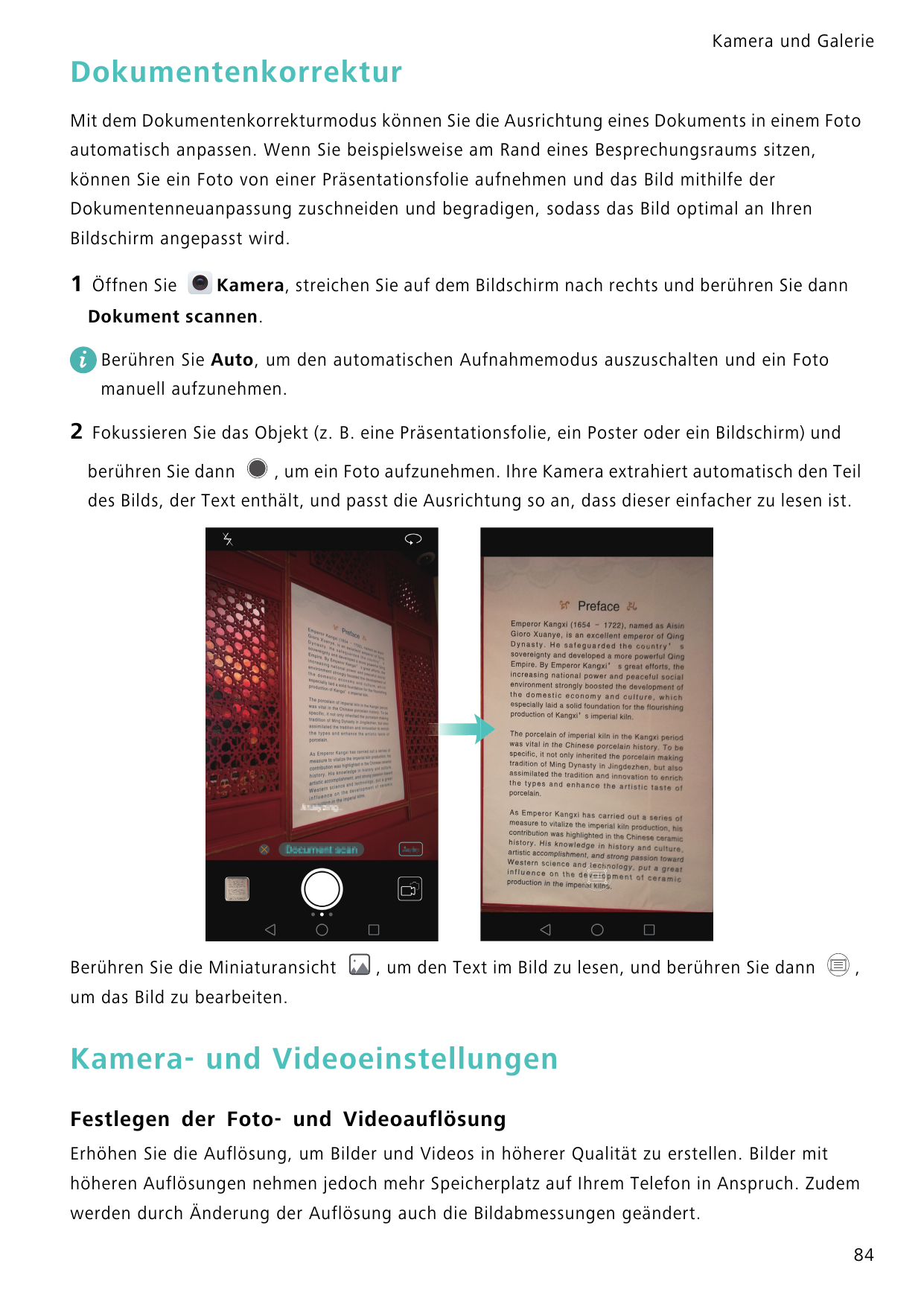 Kamera und GalerieDokumentenkorrekturMit dem Dokumentenkorrekturmodus können Sie die Ausrichtung eines Dokuments in einem Fotoau