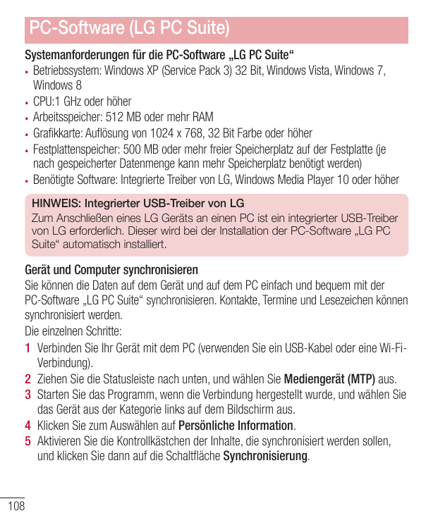 PC-Software (LG PC Suite)Systemanforderungen für die PC-Software „LG PC Suite“• Betriebssystem: Windows XP (Service Pack 3) 32 B