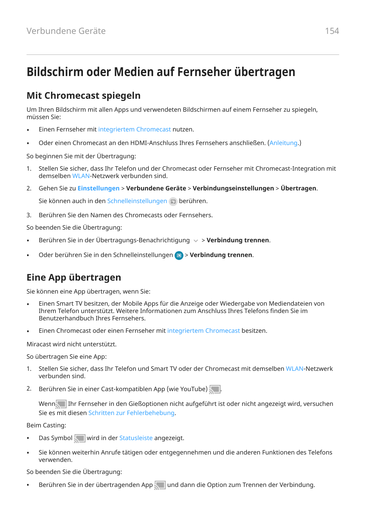 154Verbundene GeräteBildschirm oder Medien auf Fernseher übertragenMit Chromecast spiegelnUm Ihren Bildschirm mit allen Apps und