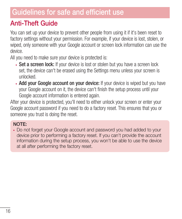 Guidelines for safe and efficient useAnti-Theft GuideYou can set up your device to prevent other people from using it if it's be