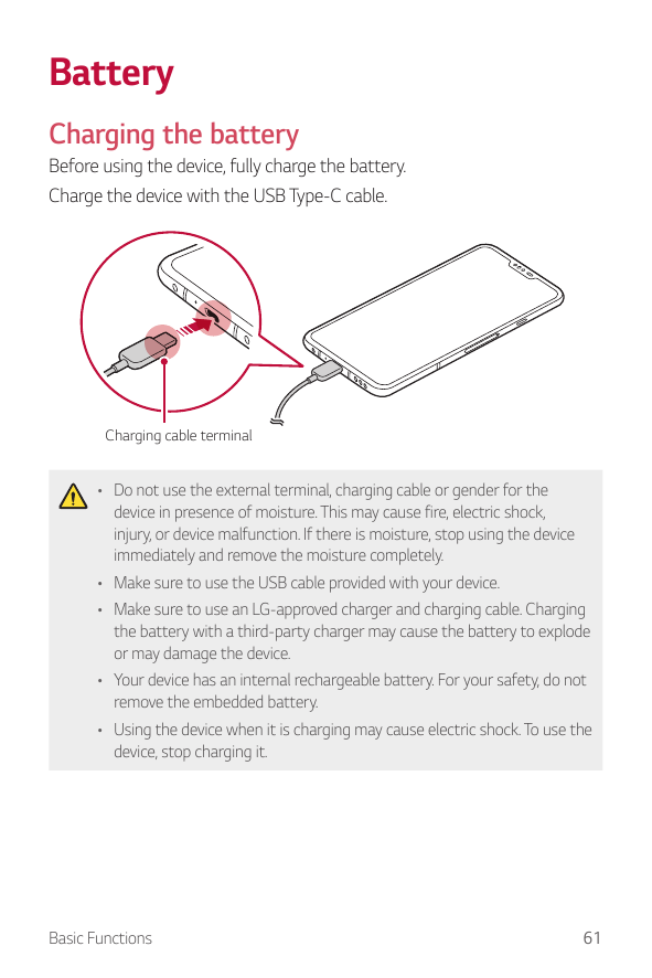 BatteryCharging the batteryBefore using the device, fully charge the battery.Charge the device with the USB Type-C cable.Chargin