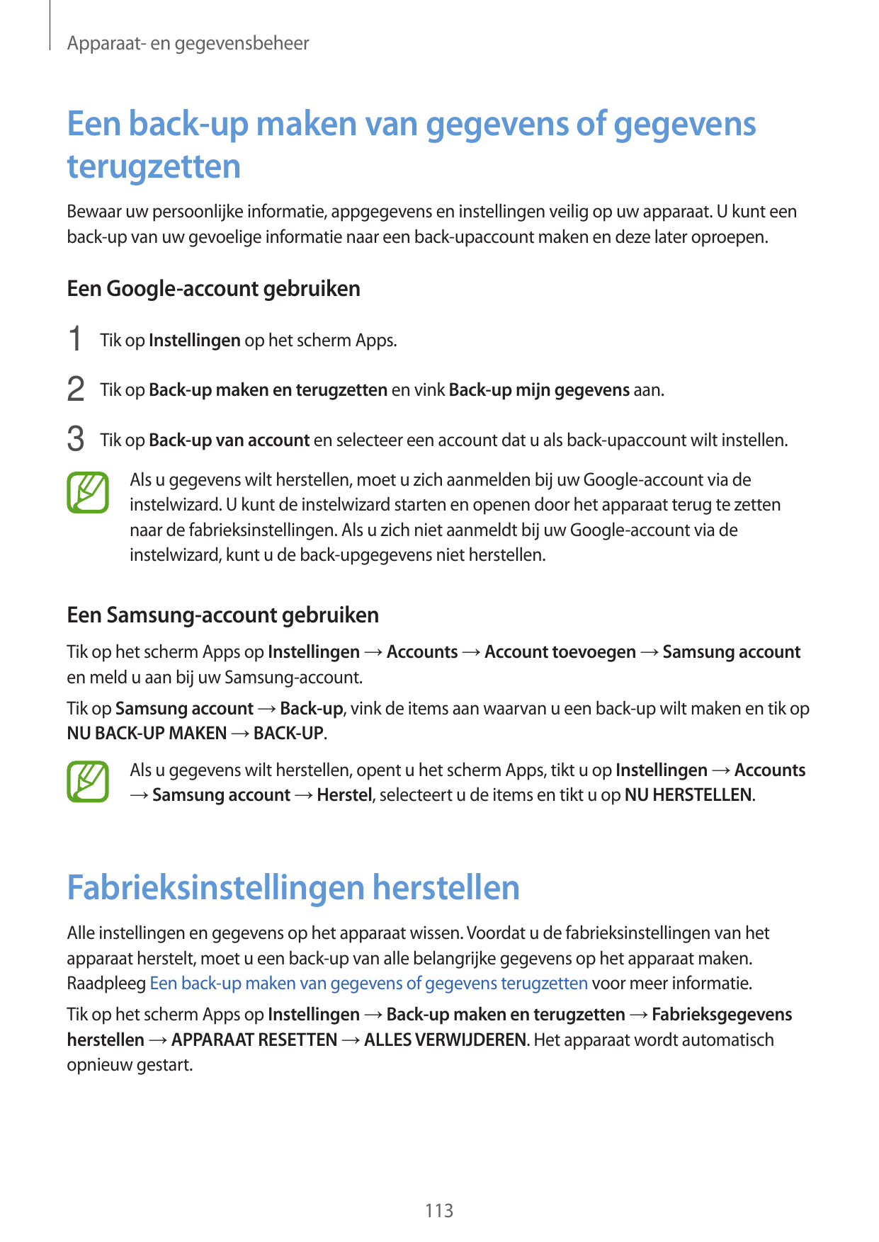 Apparaat- en gegevensbeheerEen back-up maken van gegevens of gegevensterugzettenBewaar uw persoonlijke informatie, appgegevens e