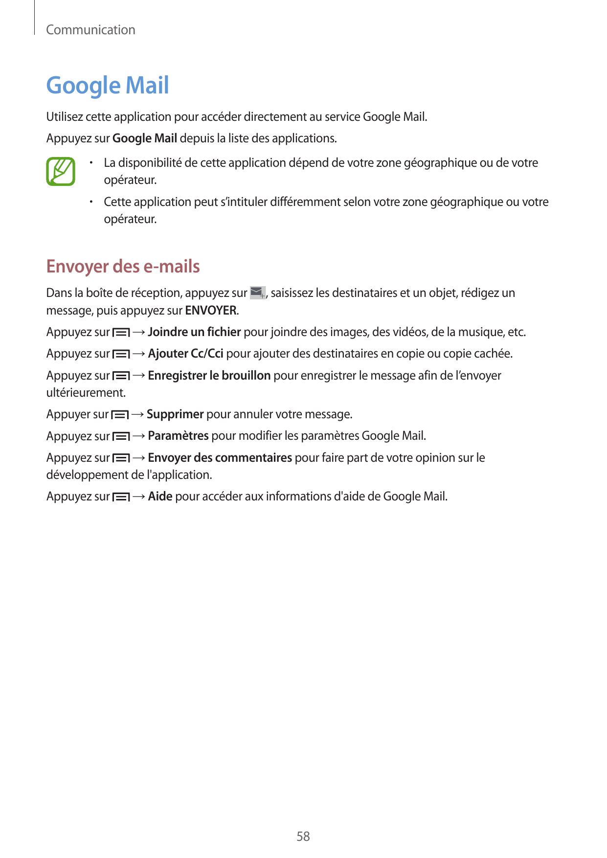 CommunicationGoogle MailUtilisez cette application pour accéder directement au service Google Mail.Appuyez sur Google Mail depui