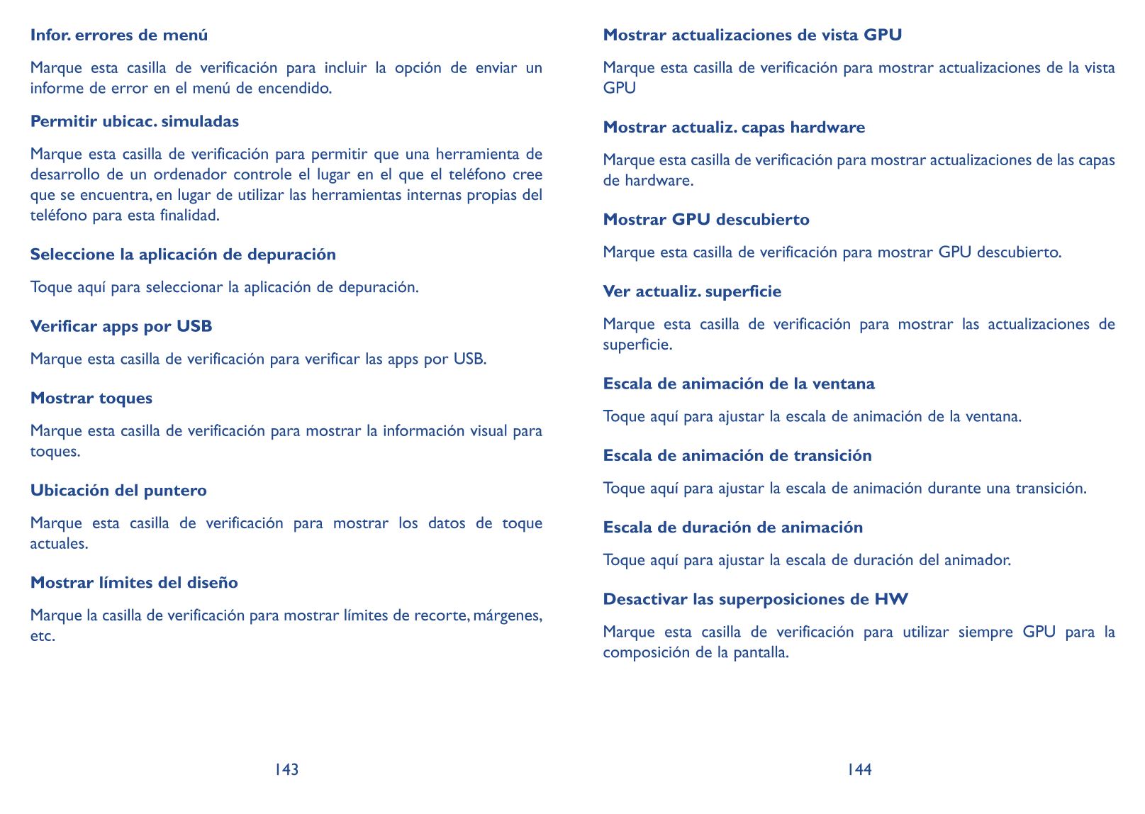 Infor� errores de menú Mostrar actualizaciones de vista GPU
Marque esta casilla de verificación para incluir la opción de enviar