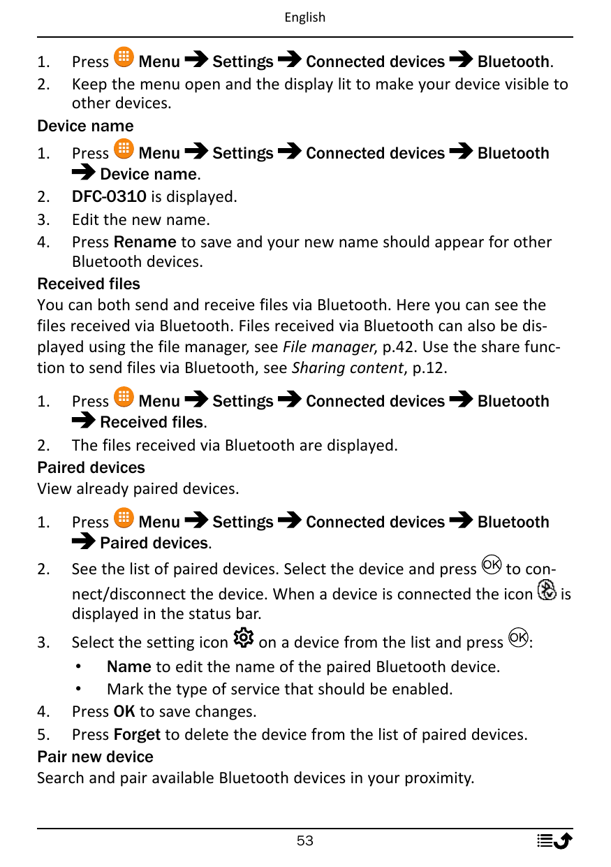 English1.2.PressMenuSettingsConnected devicesBluetooth.Keep the menu open and the display lit to make your device visible toothe