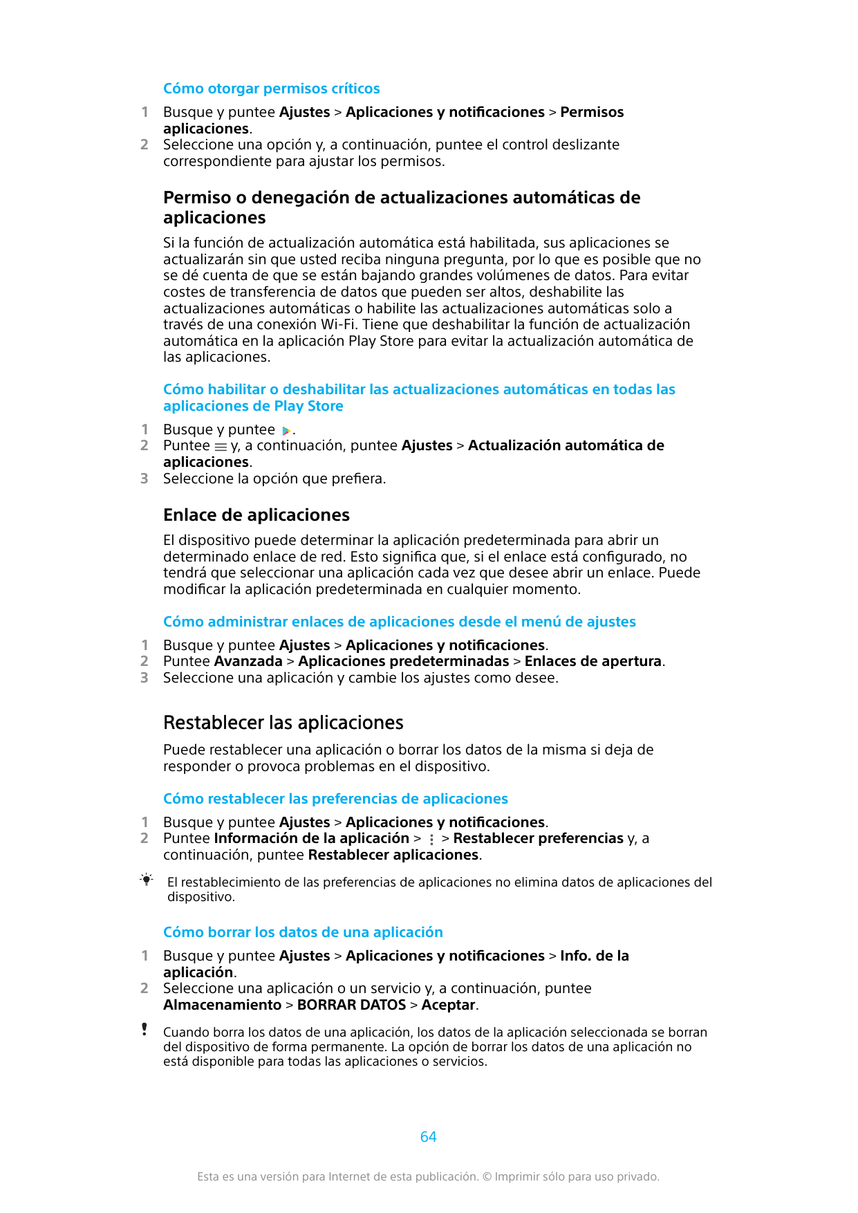 Cómo otorgar permisos críticos12Busque y puntee Ajustes > Aplicaciones y notificaciones > Permisosaplicaciones.Seleccione una op