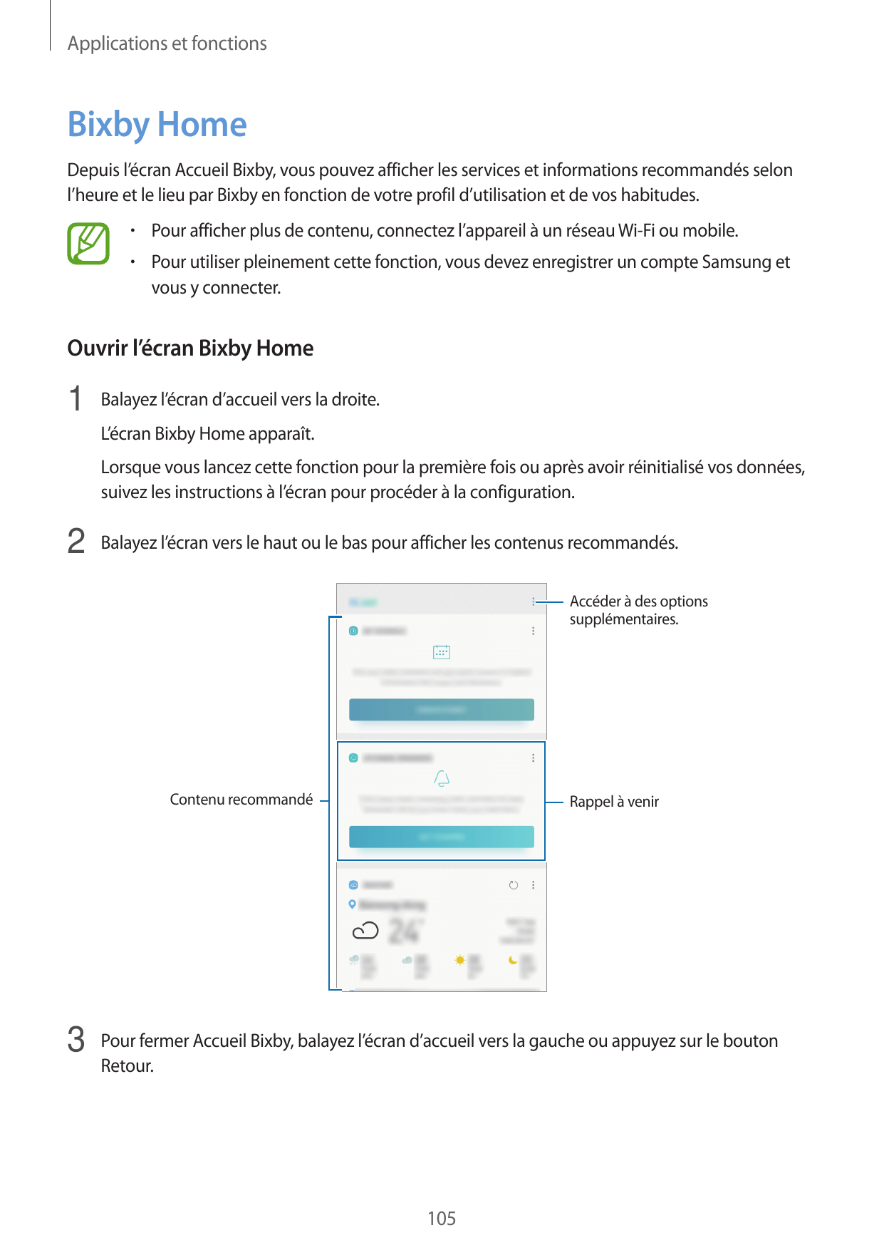 Applications et fonctionsBixby HomeDepuis l’écran Accueil Bixby, vous pouvez afficher les services et informations recommandés s