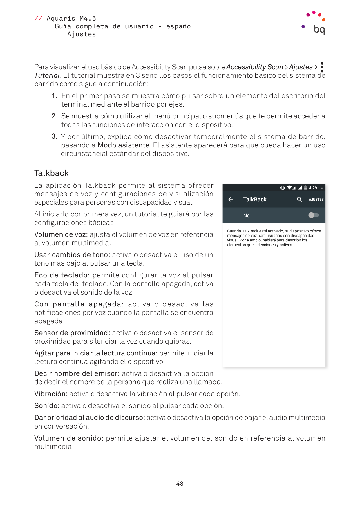 // Aquaris M4.5Guía completa de usuario - españolAjustesPara visualizar el uso básico de Accessibility Scan pulsa sobre Accessib