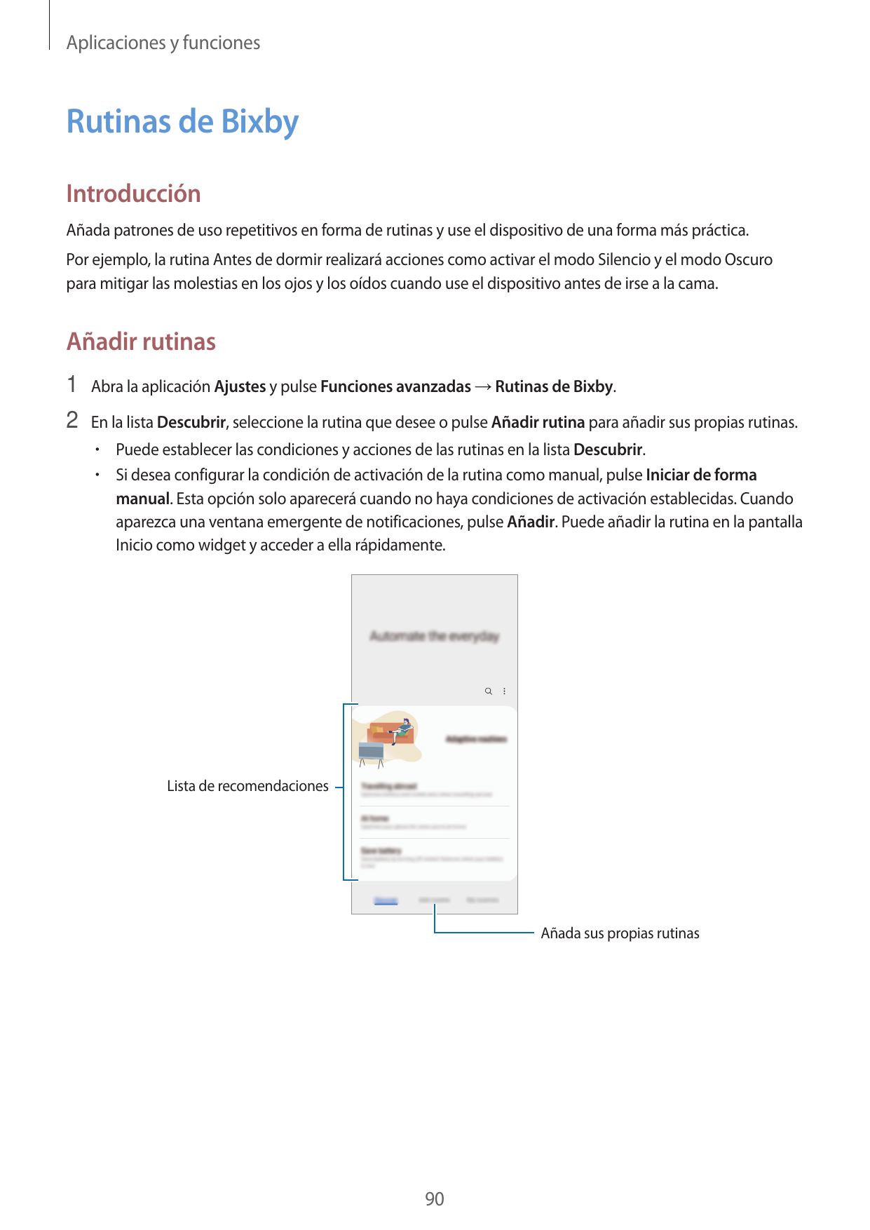 Aplicaciones y funcionesRutinas de BixbyIntroducciónAñada patrones de uso repetitivos en forma de rutinas y use el dispositivo d