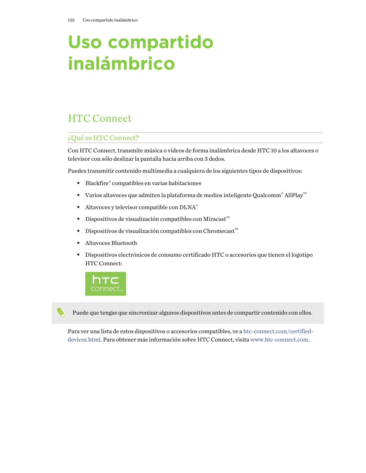 155Uso compartido inalámbricoUso compartidoinalámbricoHTC Connect¿Qué es HTC Connect?Con HTC Connect, transmite música o vídeos 
