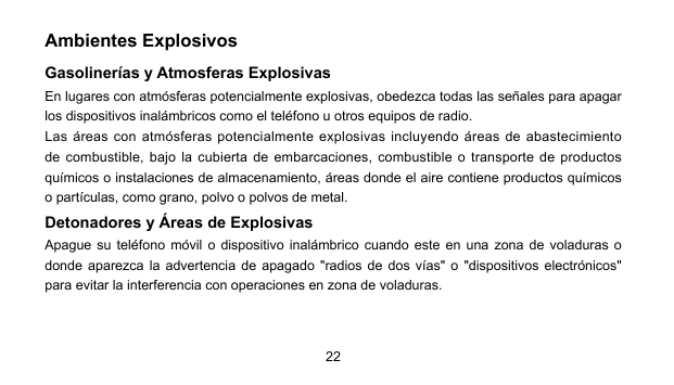 Ambientes ExplosivosGasolinerías y Atmosferas ExplosivasEn lugares con atmósferas potencialmente explosivas, obedezca todas las 