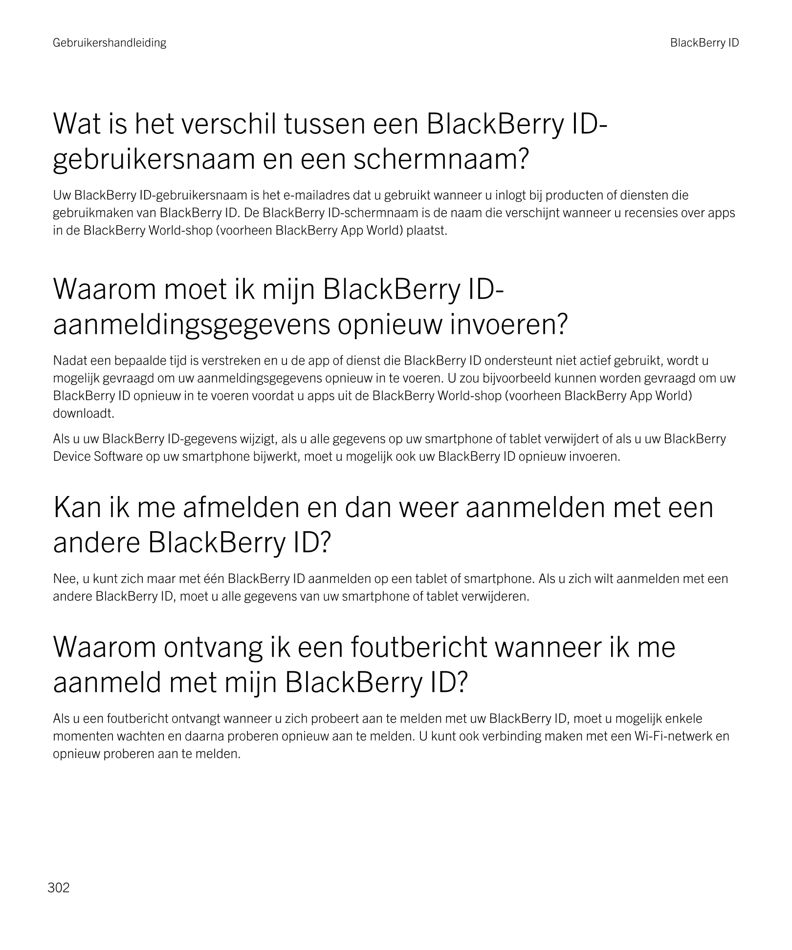 Gebruikershandleiding BlackBerry ID 
Wat is het verschil tussen een  BlackBerry ID-
gebruikersnaam en een schermnaam?
Uw  BlackB